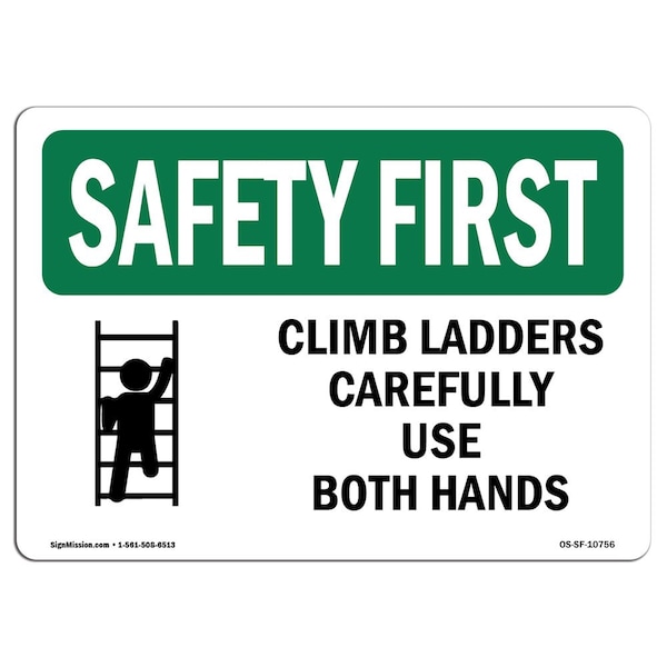 OSHA Sign, Climb Ladders Carefully Use Both Hands, 18in X 12in Decal, 12" W, 18" L, Landscape